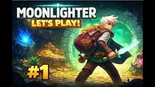 A business adventure to change the world! Moonlighter Letsplay Ep 1