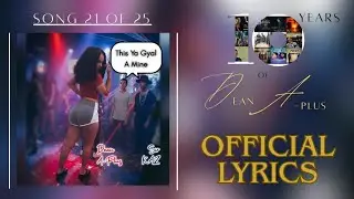 Dean A-Plus - This Ya Gyal a Mine (feat. Sir KAZ) [Official Lyrics]