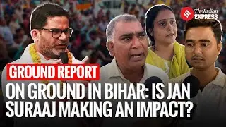 Bihar Election Ground Report: People Of Bihar Talk About Jan Suraaj And Prashant Kishor