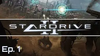 Stardrive 2 &mdash; Эпизод 1 &mdash; Введение в игровой процесс &mdash; Давайте поиграем &mdash; Релиз