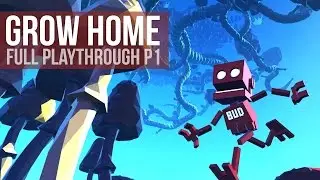 Grow Home - Full Playthrough (Part 1/3)