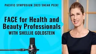 FACE for Health and Beauty Professionals With Shellie Goldstein