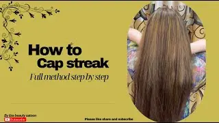 How to Cap Streaks🥰Full Method step by step❤️Liza Beauty Salon #streak #hairsalon #beautysalon