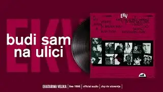 Ekatarina Velika - Budi sam na ulici LIVE 1986 (Official Audio)