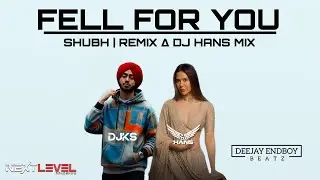 FELL FOR YOU REMIX - DJ HANS & DJ KS | SHUBH | SICARIO NEW ALBUM | NEW LATEST PUNJABI SONGS 2025