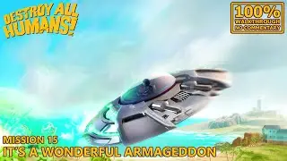 [Destroy All Humans! Remake] 100% Walkthrough | 20.Mission 15: It's a Wonderful Armageddon