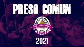PRESO COMUN   FIESTA DE LA CERVEZA 2021 Concierto Completo #RockaintDead