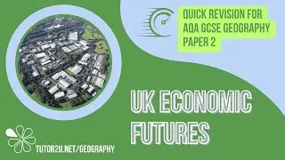 Revise UK Economic Futures in 30 Minutes! | Quick Revision for GCSE Geography