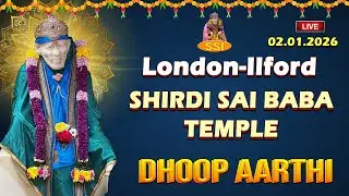 LIVE - London-Ilford Shirdi Saibaba Temple  Dhoop Arthi | இலண்டன் ஷீரடி சாய்பாபா