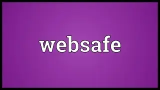 Websafe Meaning