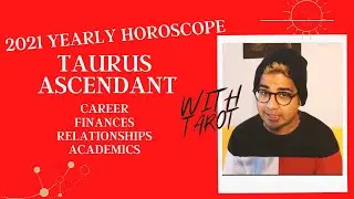 2021 Yearly predictions for Taurus Ascendant - Career, Finances, Relationships & tips for students