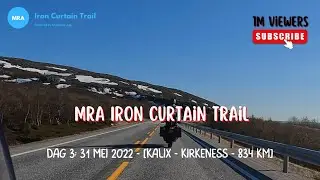 DAG 3 MRA Iron Curtain Trail [Kalix - Kirkeness - 834 km]