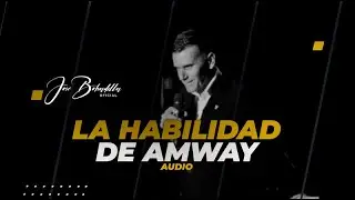 LA HABILIDAD DE AMWAY- José Bobadilla Oficial