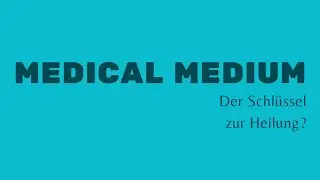 Chronisch krank und keine L&ouml;sung? Entdecke Medical Medium!