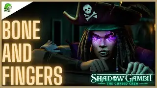 Shadow Gambit The Cursed Crew Bone and Fingers