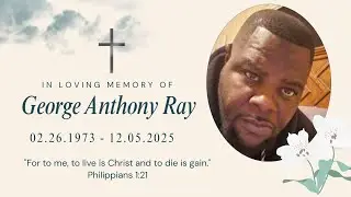 George Anthony Ray Memorial Service