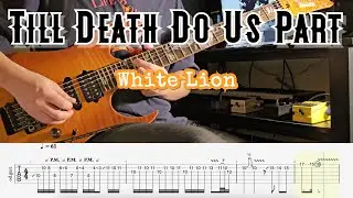 [TAB] White Lion - Till Death Do Us Part (Guitar Solo with Tabs)