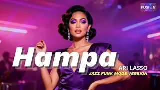 💜 Hampa – Ari Lasso | Jazz Funk Fusion Cover 🎷✨| FUSIONX