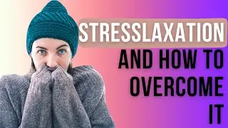 Stresslaxing? How to Unwind and Recharge.