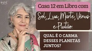 Sol, Lua, V&ecirc;nus, Marte e Plut&atilde;o em Libra na casa 12: um carma dif&iacute;cil de ignorar