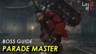 Parade Master Boss Guide (Easy) - Lies of P