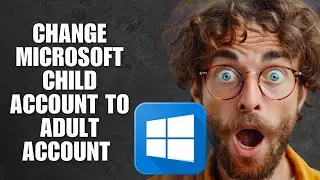 Изменить детскую учетную запись Microsoft на учетную запись взрослого (решено &mdash; Руководство по об...