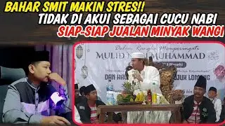 Bahar Smit Makin Stres!! Tidak Di Akui Sebagai Cucu Nabi..Siap-siap Pulang Kampung 