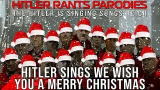 Hitler sings &ldquo;We Wish You a Merry Christmas&rdquo;
