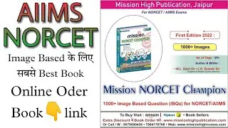 Mission NORCET Champion Book - 1000+ image Based Questions (IBQs) NORCET/AIIMS