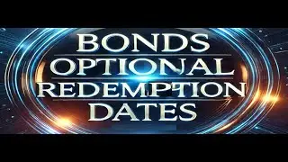 Understanding How to Price Bonds with Optional Redemption Dates & Investor Borrower Options