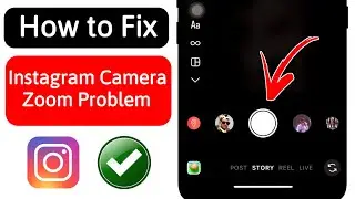 How to Fix Camera Zoom on Instagram | Instagram Camera Zoom Problem iPhone