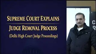 Supreme Court Explains Judge Removal Process | The Yashwant Verma Judge Cash Case
