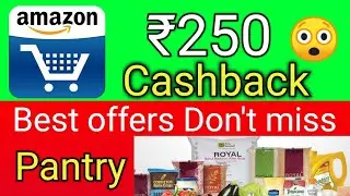 Best deals in Amazon | Amazon offers Today | 250₹ Cashback Amazon New offers | Amazon pantry