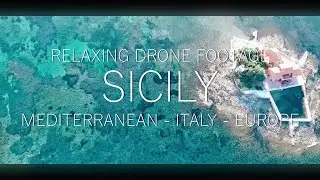 1039 Relaxing Drone Footage | #Sicily | Mediterranean | Italy | Europe