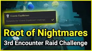 Cosmic Equilibrium Challenge Root of Nightmares 3rd Encounter - Destiny 2 Lightfall