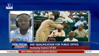 Politics Today: Analysing Age Qualification For Public Office Bill Pt 1