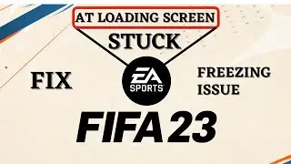 FIFA 23 зависает на загрузочном экране