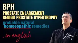 Prostate enlargement || Benign Prostate Hypertrophy || BPH || Natural homeopathic remedies