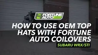 How to use OEM top hats with Fortune Auto coilovers - Subaru WRX/STI VA1/VA2