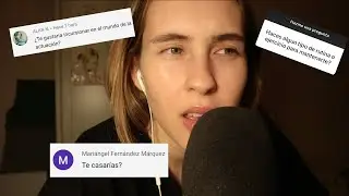 ASMR I RESPONDIENDO VUESTRAS PREGUNTAS