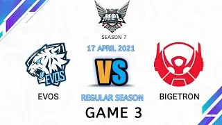 EVOS Legends vs BIGETRON Alpha GAME 3 | MPL ID SEASON 7 - EVOS VS BTR MATCH 3