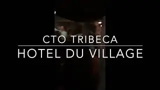 CTO Tribeca | Hotel Du Village