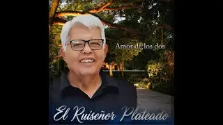 CANCION MIXTECA - EL RUISE&Ntilde;OR PLATEADO