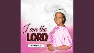 I Am the Lord (Isaiah 45:6-7)