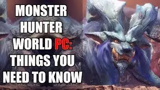 Monster Hunter World PC: 10 Things You Need To Know Before You Buy
