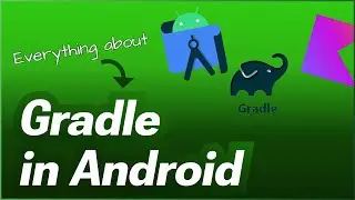 #1 Gradle in android | buildTypes | buildVariants | signinConfigs | Version Catalog etc