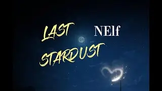 Last Stardust by Aimer (Fate/stay night [Unlimited Blade Works] OST) - NElf
