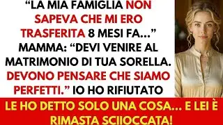 Mi Sono Trasferita Senza Dirlo ai Miei Genitori Poi Mi Hanno Chiamata per il Matrimonio di Mia