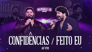 César Menotti e Fabiano – Confidências / Feito Eu (Ao Vivo)