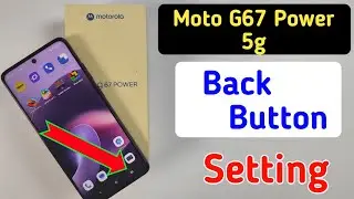 Moto g67  power 5g back button setting | Moto g67 power 5g me back button kaise lagaye setting